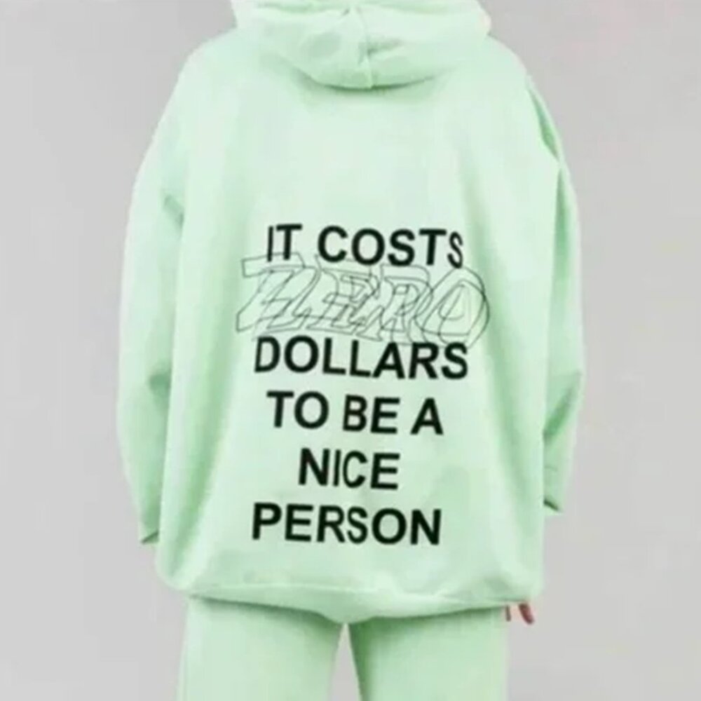 The Mayfair Group It Costs Zero Dollars To Be A Nice Person Hoodie